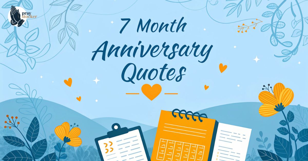 130+Happy 7 Months of Togetherness Quotes, Wishes, Paragraphs