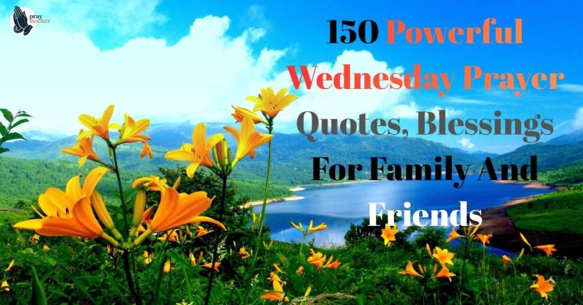 150 Powerful Wednesday Prayer Quotes, Blessings For Family And Friends