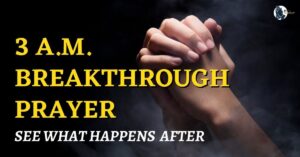 40 Powerful Warfare 3 AM Prayer Points