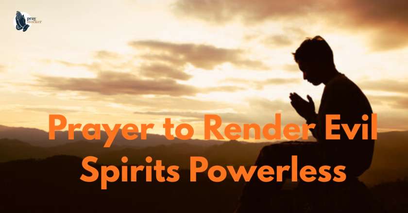 9.Prayer to Render Evil Spirits Powerless