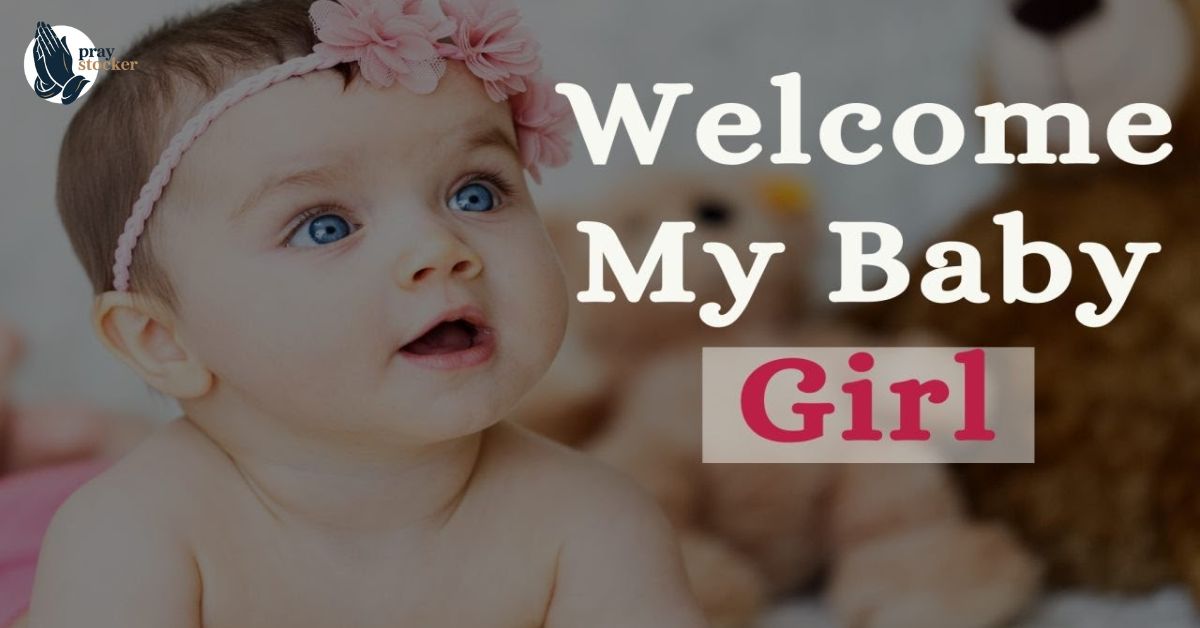 Beautiful Wishes for New Born Baby Girl to Welcome the Little Princess