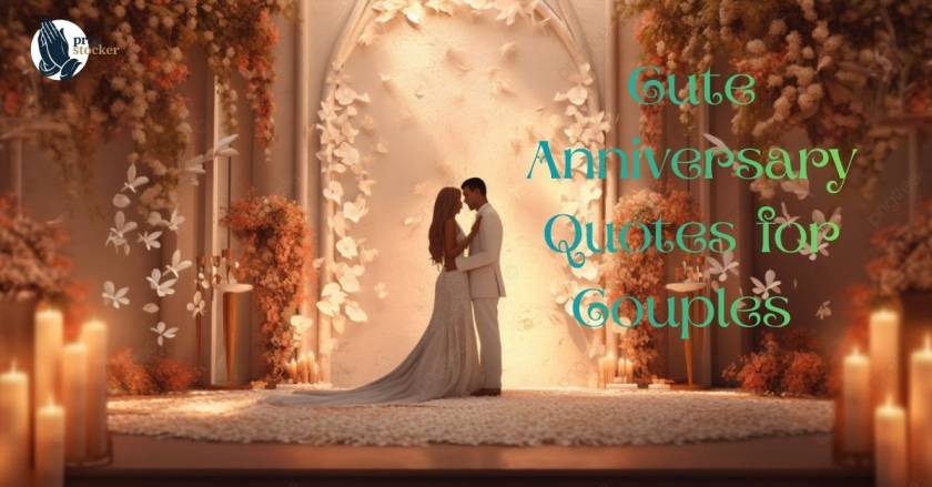 Cute Anniversary Quotes for Couples and Friends