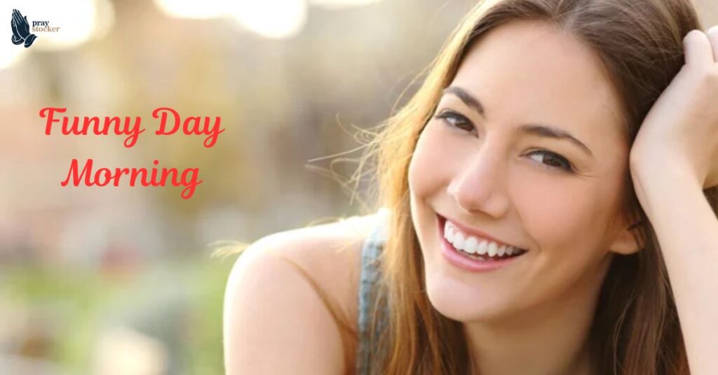 Funny Day Quotes to Start Your Morning Right