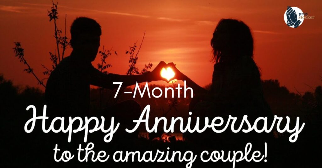 Happy 7-Month Anniversary Paragraphs for Long Distance Love