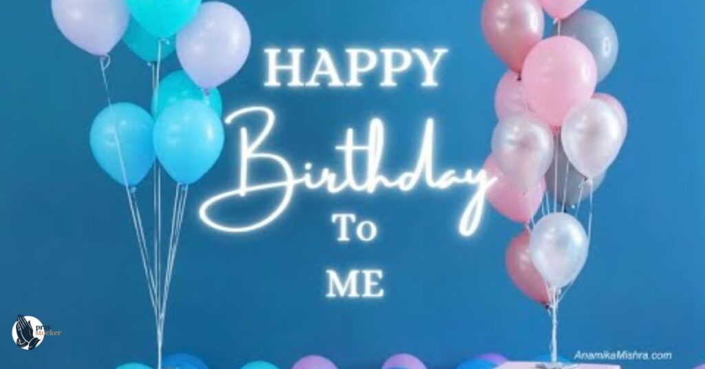 Happy Birthday to Me Quotes & Messages