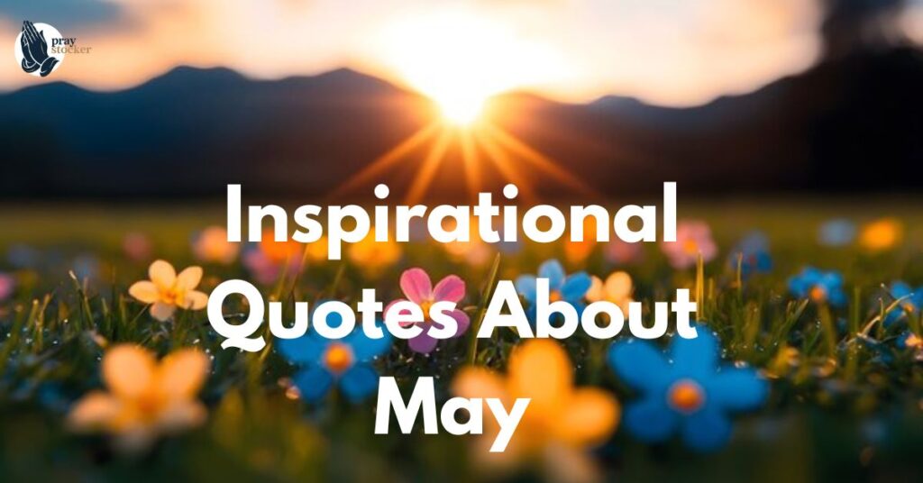 Inspirational Quotes About May
