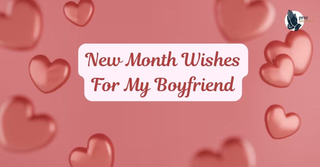 New Month Wishes For My Boyfriend
