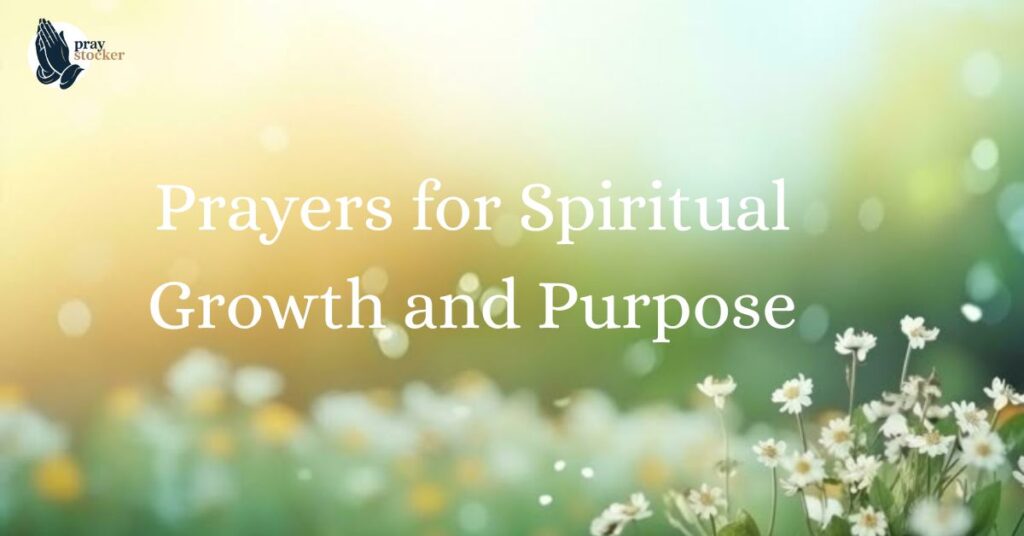 Prayers for Spiritual Growth and Purpose