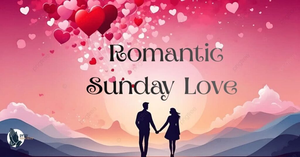 Romantic Sunday Love Message