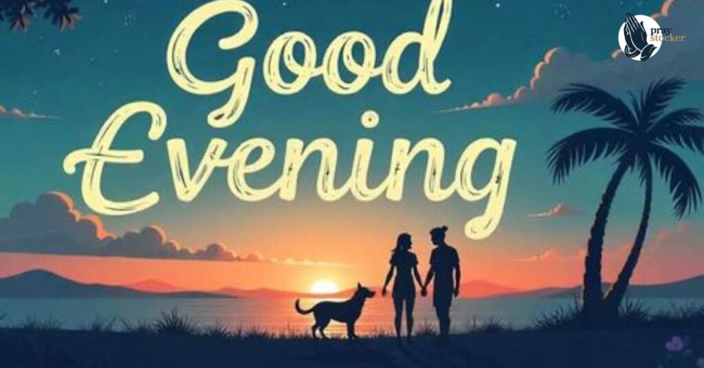 Sweet Good Evening Messages for My Love