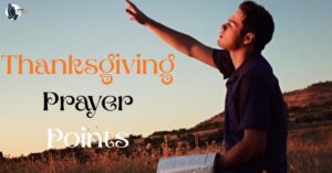 Thanksgiving Prayer Points
