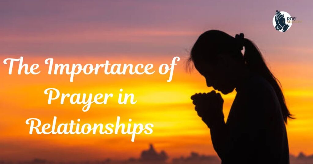 The Importance of Prayer in Relationships