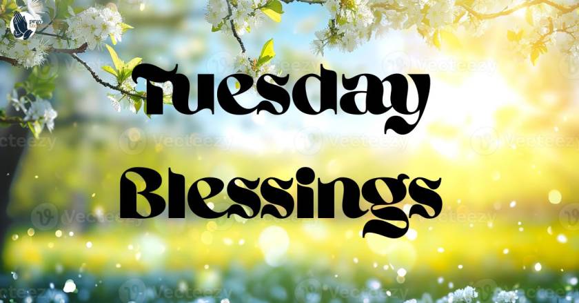Tuesday Blessings For Images and Pics