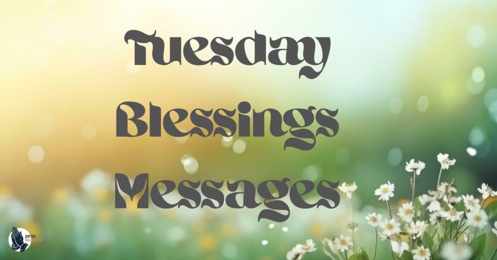 Tuesday Blessings Messages