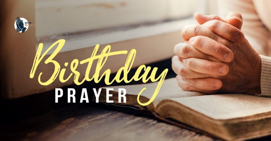 Why Birthday Prayers Are Important
