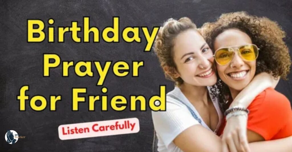 Why Birthday Prayers for Your Best Friend Matter