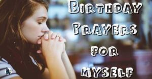 100 Deep Heart Touching Birthday Prayer for Myself