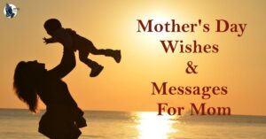 100+ Touching Messages for Mother’s Day to Honor Her Sacrifice