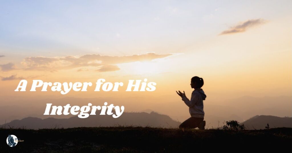 16. A Prayer for His Integrity