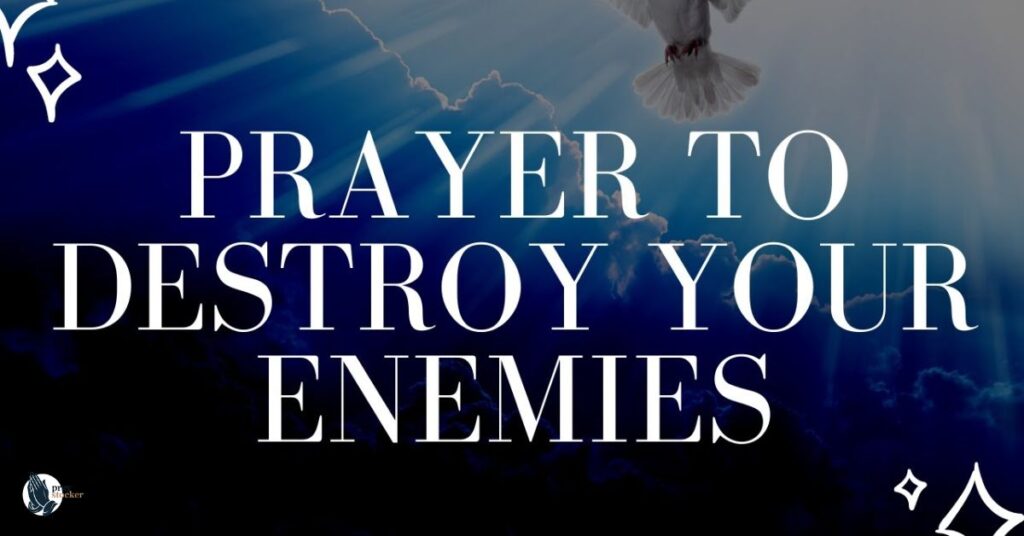20 Dangerous Prayers to Destroy Enemies in 24 Hours