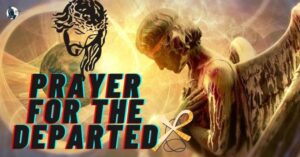 26 Powerful Prayers For The Departed Soul