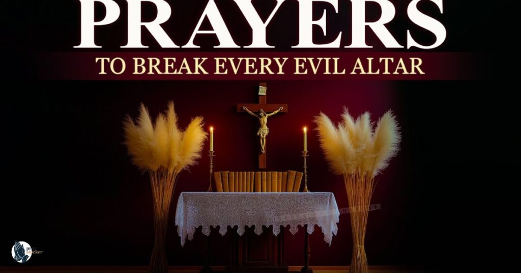 4. Prayer to Destroy Evil Altars