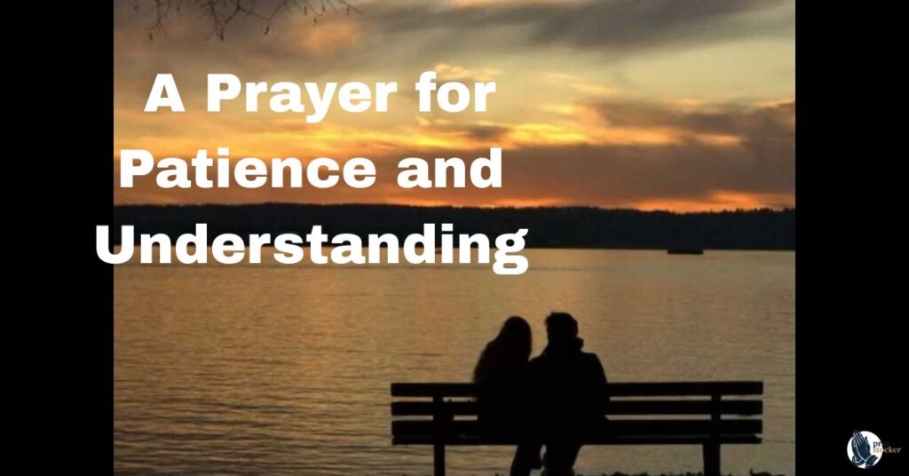 7. A Prayer for Patience and Understanding