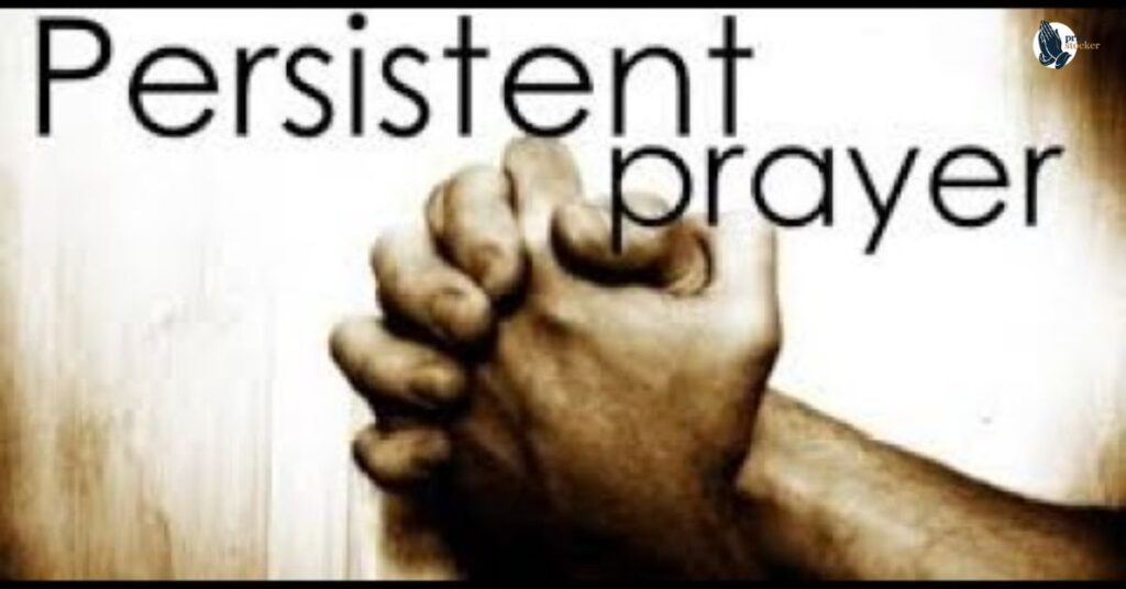 8. The Importance of Persistence in Prayer