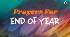 Best Heart Touching 25 Prayers For End Of The Year