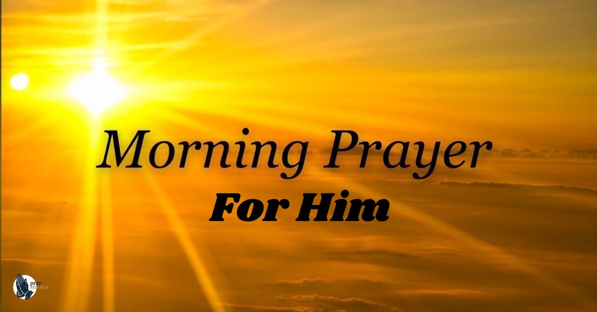 Heart Touching 26 Powerful Good Morning Prayer For Him