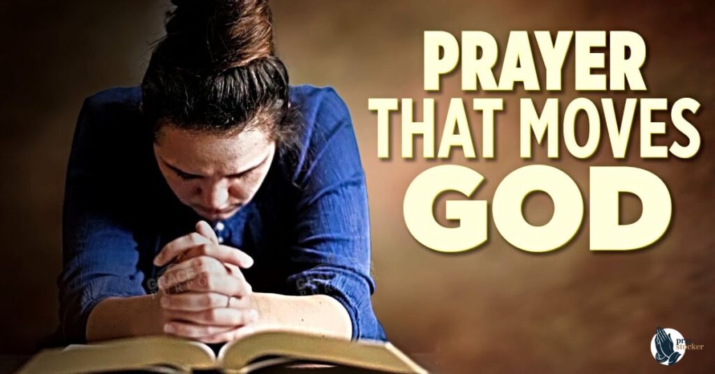 Prayers that move the hand of God