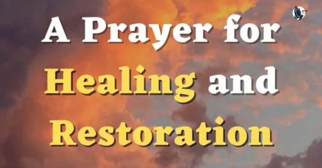 Understanding the Power of Restoration Prayers