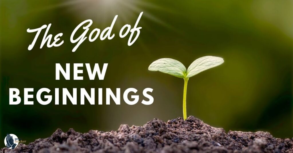 Why New Beginnings Matter in the Bible?