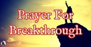30 Minutes Dangerous Prayers of Breakthrough