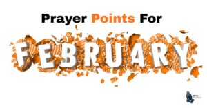 50 prophetic prayer points for February