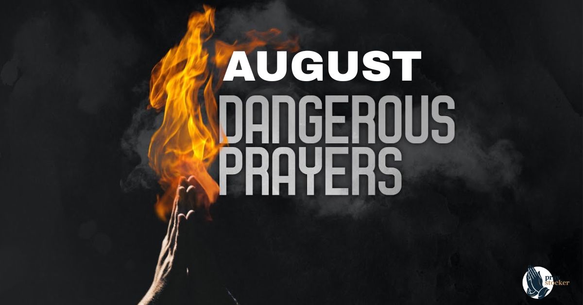 AUGUST DANGEROUS PRAYER POINTS