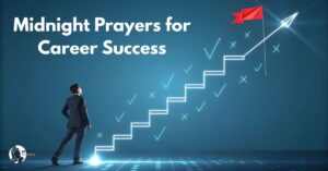 Midnight Prayers for Career Success