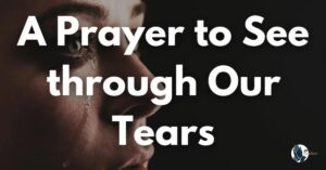 The God Who Turns Tears to Testimonies