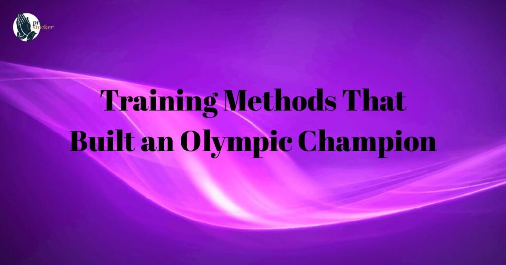 Training Methods That Built an Olympic Champion